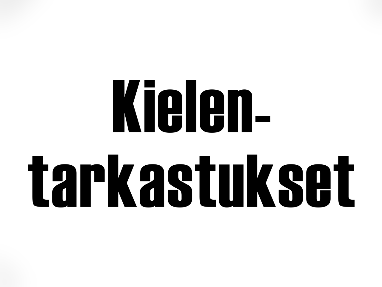 Kielentarkistukset - Käännöstoimisto Joensuu
